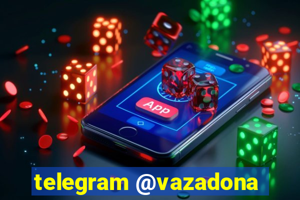 telegram @vazadona